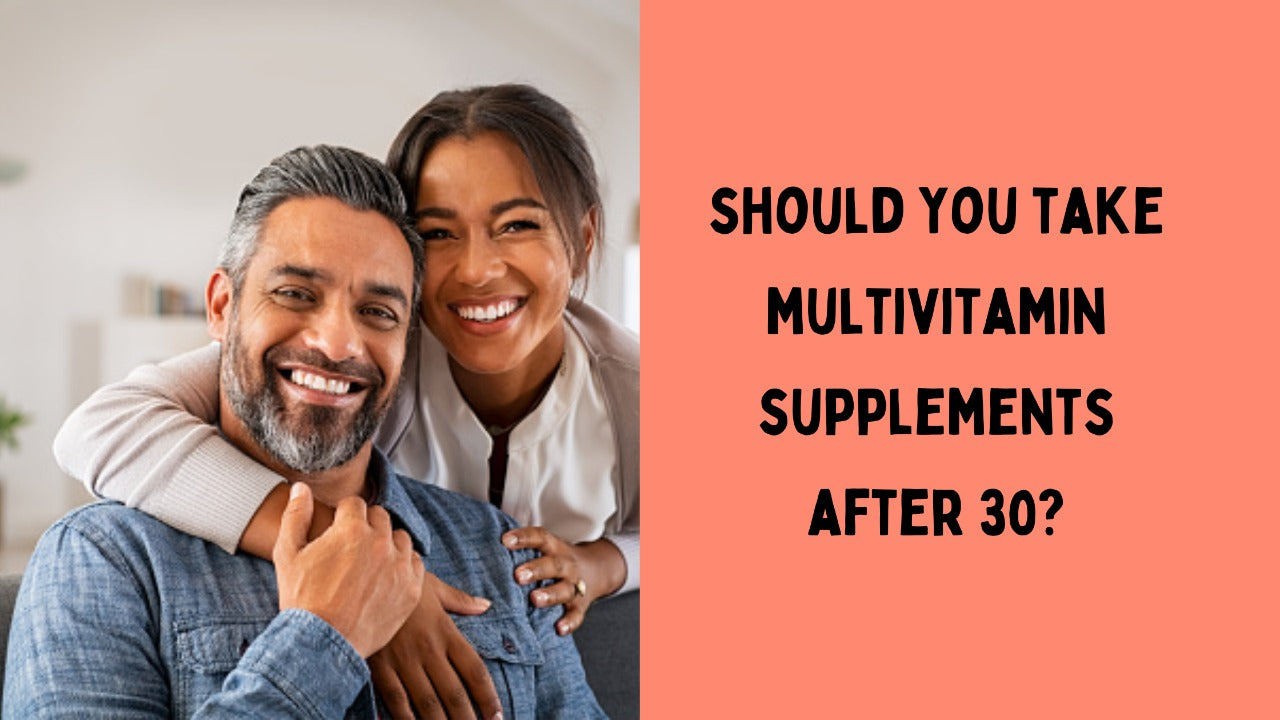 Benefits of using multivitamin supplements after 30+