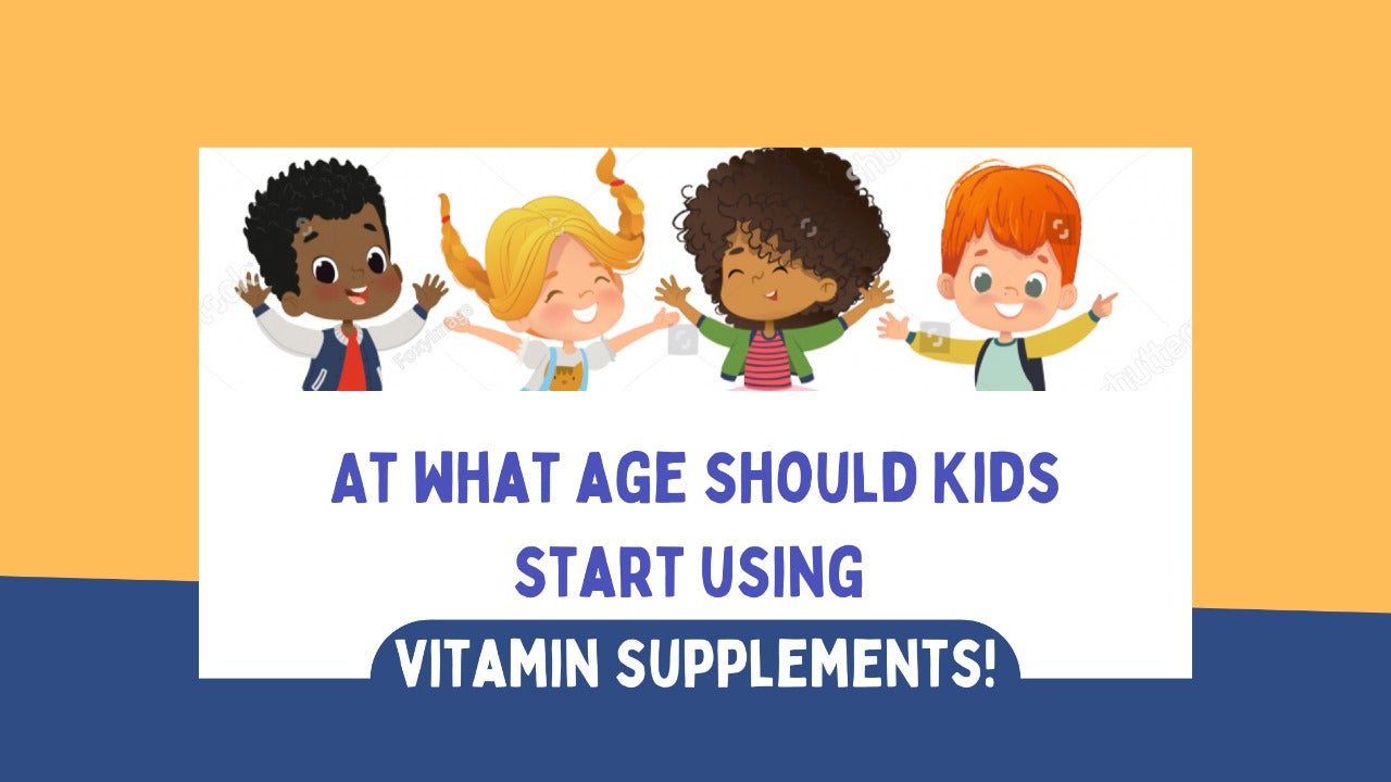 At what age kids should start using vitamin supplements!